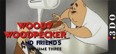 Woody Woodpecker and Friends Volume Three - Banner Image