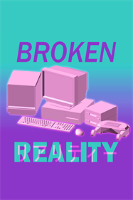 Broken Reality - Fanart - Box - Front Image