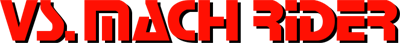 Vs. Mach Rider - Clear Logo Image