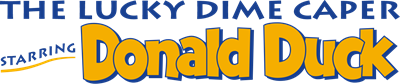 The Lucky Dime Caper starring Donald Duck - Clear Logo Image