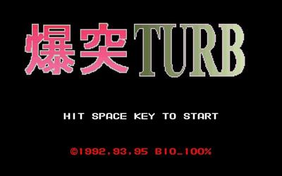 Bakutotsu Turb - Screenshot - Game Title Image