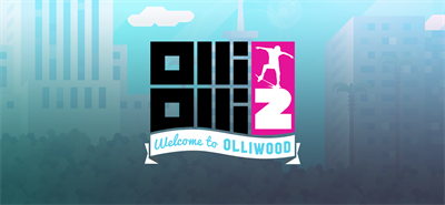 OlliOlli2: Welcome to Olliwood - Banner Image