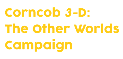 Corncob 3-D: The Other Worlds Campaign - Clear Logo Image
