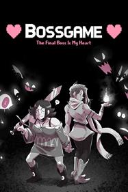 BOSSGAME: The Final Boss Is My Heart