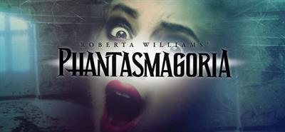 Phantasmagoria - Banner Image