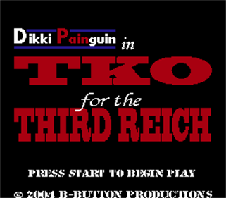 Dikki Painguin in... TKO for the Third Reich - Screenshot - Game Title Image