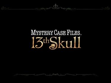 Mystery Case Files: 13th Skull - Screenshot - Game Title Image