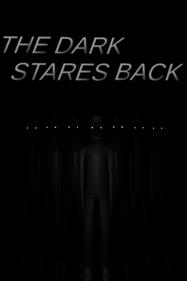 The Dark Stares Back