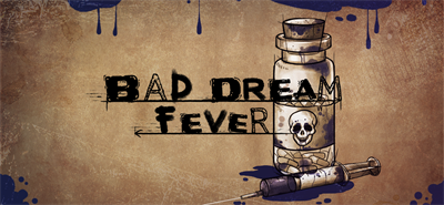 Bad Dream: Fever - Banner Image