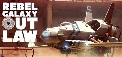 Rebel Galaxy Outlaw - Banner Image