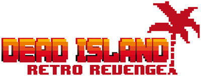 Dead Island: Retro Revenge - Clear Logo Image