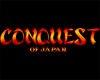 Conquest of Japan - Screenshot - Game Title Image