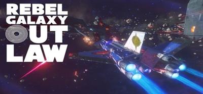 Rebel Galaxy Outlaw - Banner Image