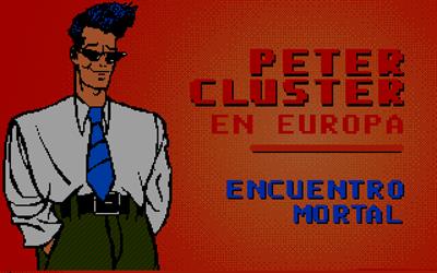 Peter Cluster en Europa II: Encuentro Mortal
