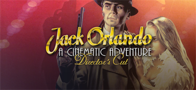 Jack Orlando: A Cinematic Adventure - Director's Cut - Banner Image