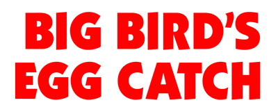 Big Bird's Egg Catch - Clear Logo Image