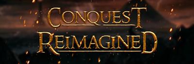 Conquest: Reimagined - Banner Image