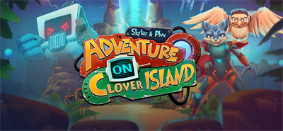 Skylar & Plux: Adventure on Clover Island - Banner Image