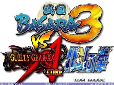 Sengoku: Basara 3 vs Guilty Gear XX vs Hokuto No Ken - Screenshot - Game Title