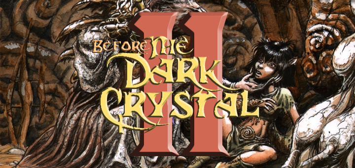 Before the Dark Crystal II