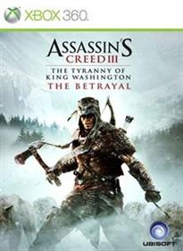 Assassin's Creed III: The Tyranny of King Washington: The Betrayal