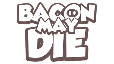 Bacon May Die - Clear Logo Image