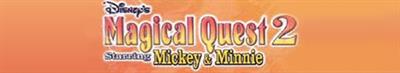 Disney's Magical Quest 2 Starring Mickey & Minnie - Banner Image