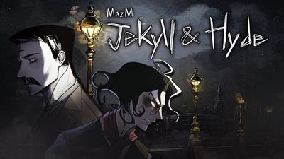 MazM: Jekyll and Hyde - Fanart - Background Image