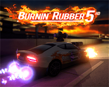 Burnin' Rubber 5 HD