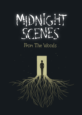 Midnight Scenes: From the Woods