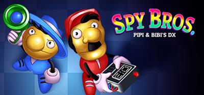 Spy Bros. (Pipi & Bibi's DX) - Banner Image