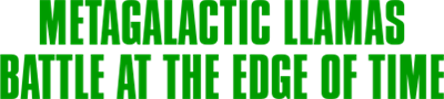 Metagalactic Llamas: Battle at the Edge of Time - Clear Logo Image