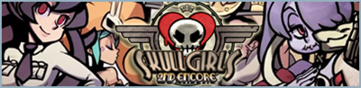 Skullgirls 2nd Encore - Banner Image