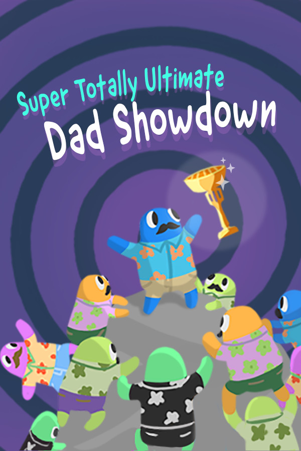 Super Totally Ultimate Dad Showdown
