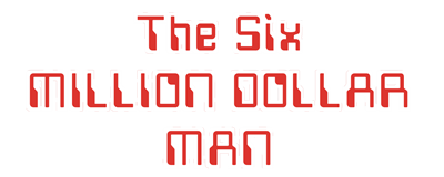 The Six Million Dollar Man - Clear Logo