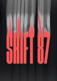 Shift 87