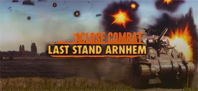 Close Combat: Last Stand Arnhem - Banner Image