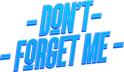 Don't Forget Me - Clear Logo Image