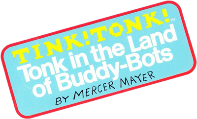 Tink! Tonk! Tonk in the Land of Buddy-Bots - Clear Logo Image