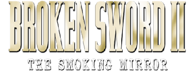 Broken Sword II: The Smoking Mirror - Clear Logo Image