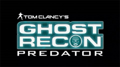 Tom Clancy's Ghost Recon: Predator - Screenshot - Game Title Image