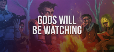 Gods Will Be Watching - Banner Image