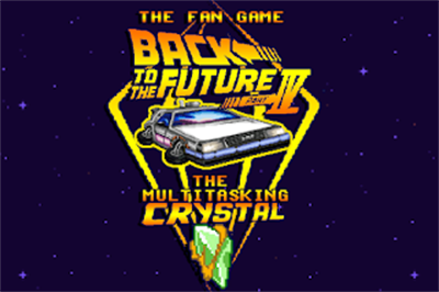 Back to the Future Part IV: The Multitasking Crystal - Screenshot - Game Title Image