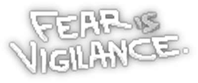 Fear is Vigilance. - Clear Logo Image