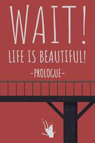 Wait! Life is Beautiful! Prologue - Box - Front Image