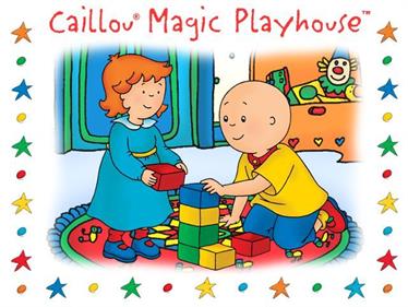 Caillou: Magic Playhouse - Screenshot - Game Title Image