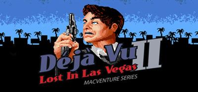Déjà Vu II: Lost in Las Vegas: MacVenture Series