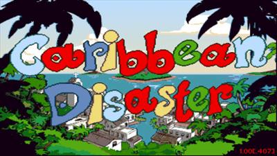 Caribbean Disaster - Screenshot - Game Title Image