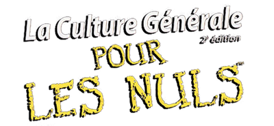 La Culture Generale pour les Nuls: 2e Edition - Clear Logo Image