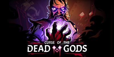 Curse of the Dead Gods - Banner Image